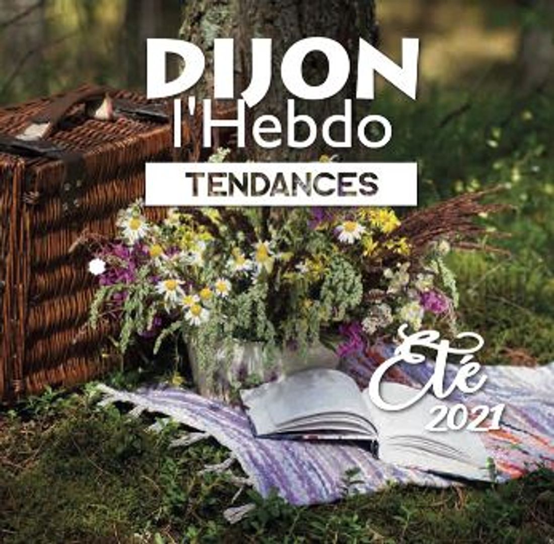 Le nouveau magazine « Tendances été 2021 » de Dijon l'hebdo 
